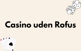 Casino med ROFUS Din Guide til Sikkert Spil 801229019
